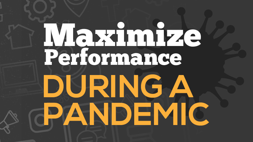 Want to Maximize Performance During the Pandemic? Take Care of Your Team