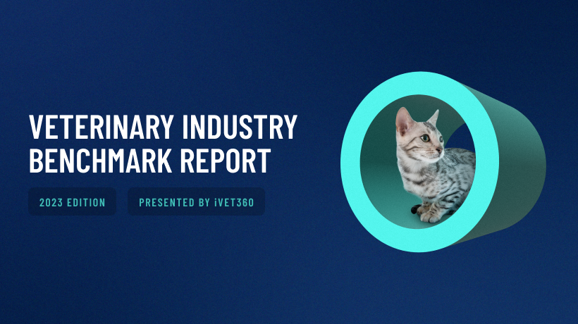 iVET360 Releases 2023 Veterinary Industry Benchmark Report Free to Veterinary Practices