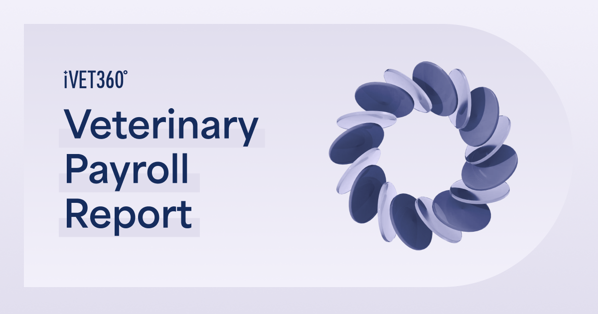 iVET360 Releases 2026 Veterinary Payroll Report