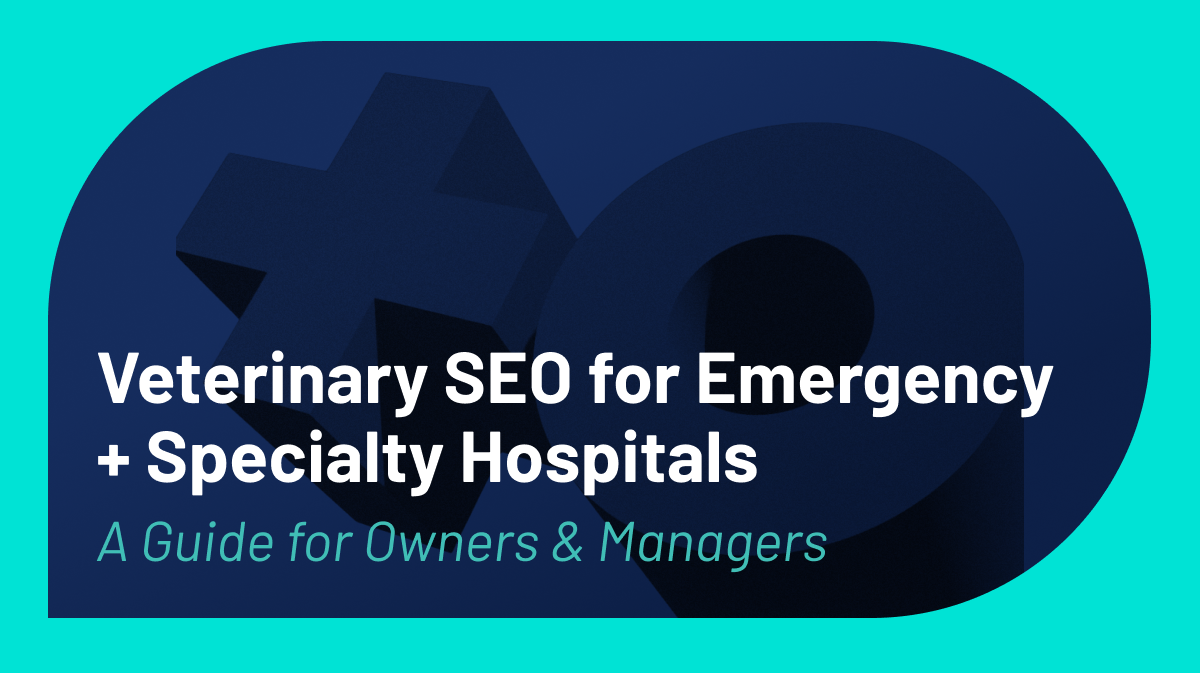 SEO for Emergency & Specialty Veterinary Centers