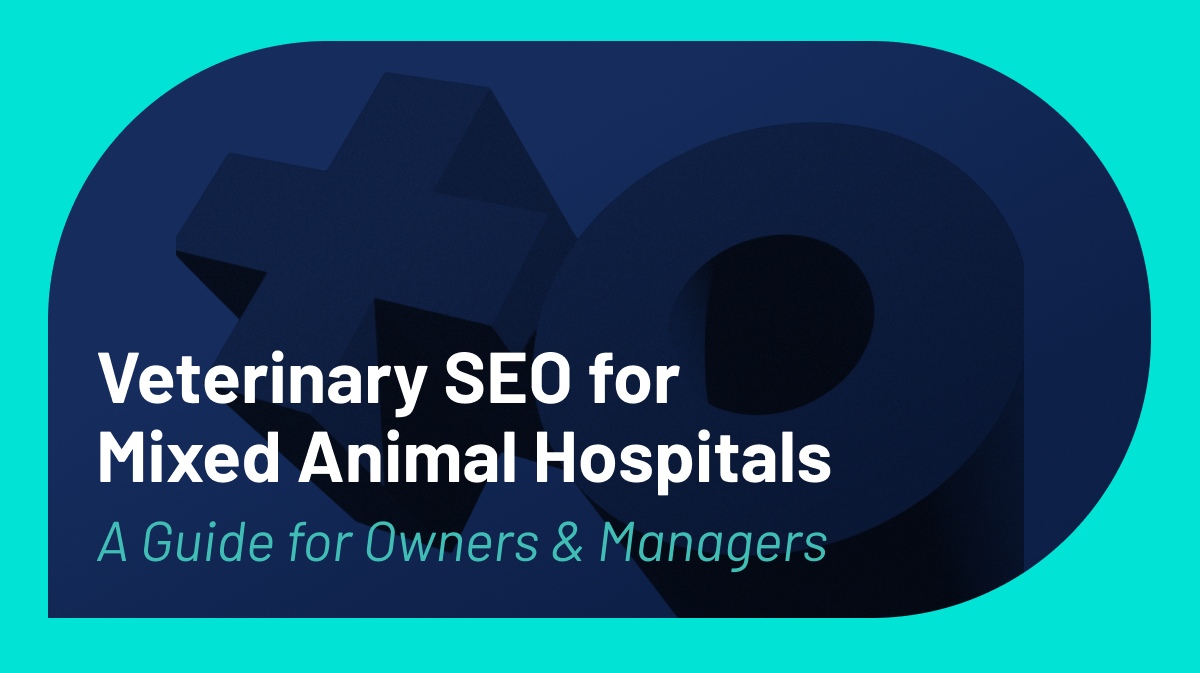 SEO for Mixed Animal Veterinary Practices