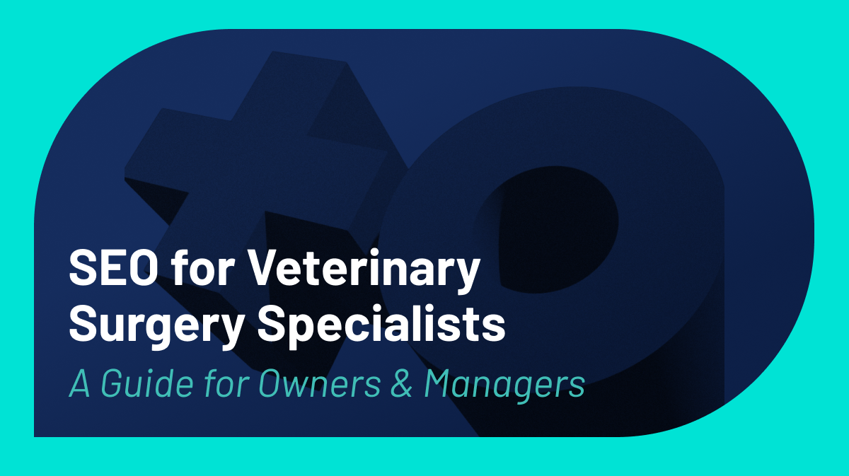 SEO for Veterinary Surgeons