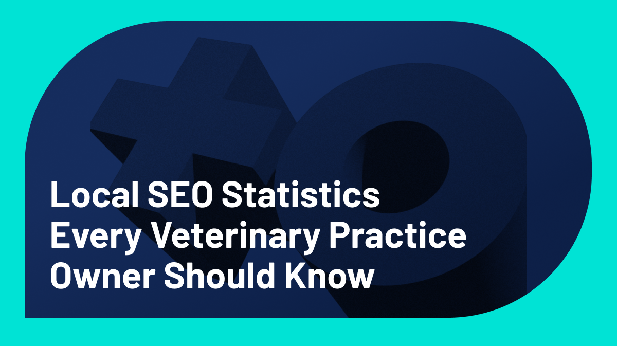 Local SEO Statistics Every Veterinary Practice Owner Should Know in 2026