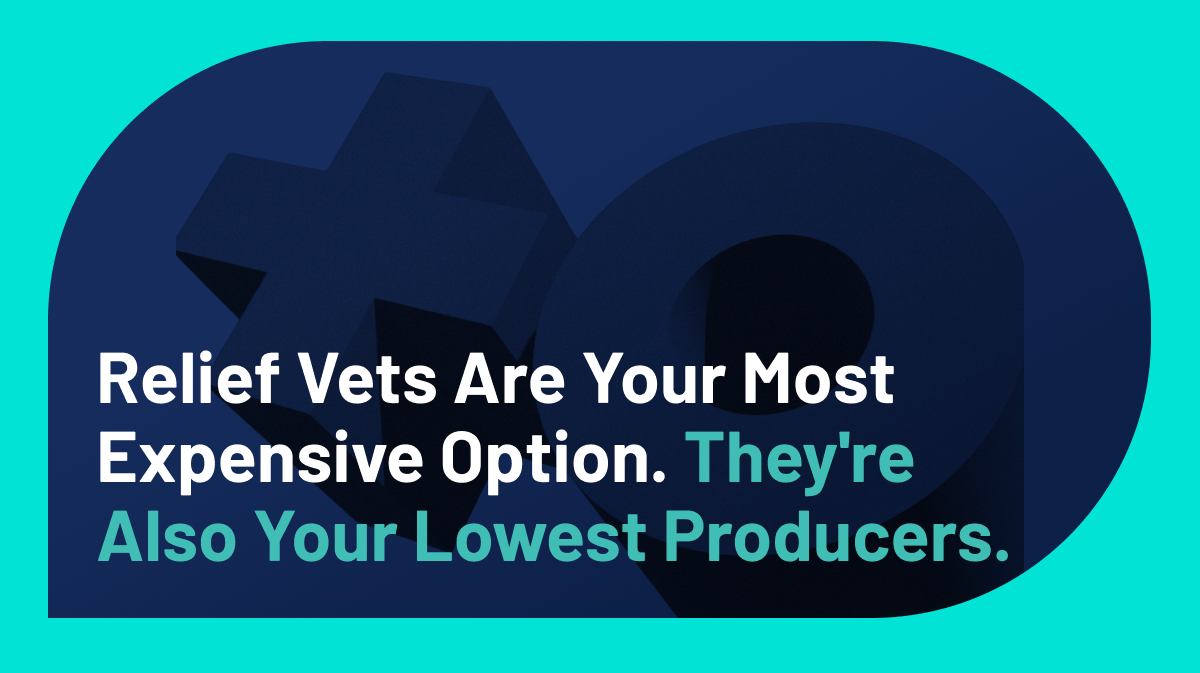 Relief Vets Are Your Most Expensive Option. They’re Also Your Lowest Producers.