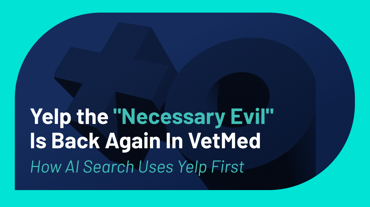 How Yelp Is A “Necessary Evil” Again In VetMed